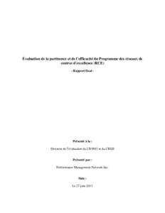 Évaluation de la pertinence et de l’efficacité du Programme des réseaux de centres d’excellence (RCE) - Rapport final - Présenté à la : Division de l’évaluation du CRSNG et du CRSH