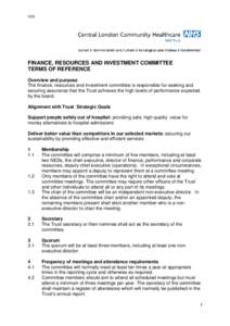 V10  FINANCE, RESOURCES AND INVESTMENT COMMITTEE TERMS OF REFERENCE Overview and purpose The finance, resources and investment committee is responsible for seeking and