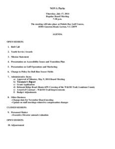 NOVA Parks Thursday, July 17, 2014 Regular Board Meeting 7:30 p.m. The meeting will take place at Pohick Bay Golf Course, 10301 Gunston Road, Lorton, VA 22079