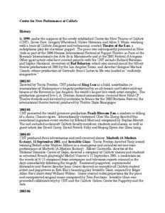 Center for New Performance at CalArts History In 1999, under the auspices of the newly established Center for New Theater at CalArts