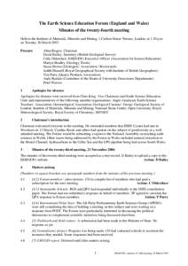 The Earth Science Education Forum (England and Wales) Minutes of the twenty-fourth meeting Held at the Institute of Materials, Minerals and Mining, 1 Carlton House Terrace, London, at 1.30 p.m. on Tuesday 20 March 2007. 