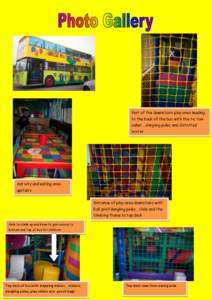 Part of the downstairs play area leading to the back of the bus with the tic tow cubes , dangling poles and distorted mirror.  Activity and eating area