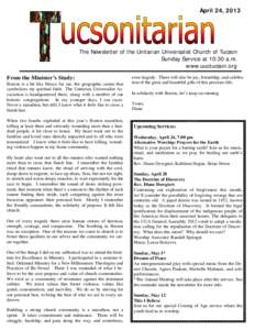 April 24, 2013  The Newsletter of the Unitarian Universalist Church of Tucson Sunday Service at 10:30 a.m. www.uuctucson.org From the Minister’s Study: