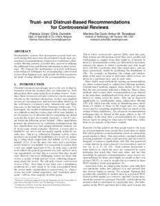 Trust- and Distrust-Based Recommendations for Controversial Reviews Patricia Victor∗, Chris Cornelis† Martine De Cock‡, Ankur M. Teredesai