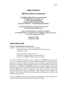 Draft  PROCEEDINGS 2004 Best Practices Symposium NASMHPD Medical Directors Council and the NASMHPD Research Institute, Inc.