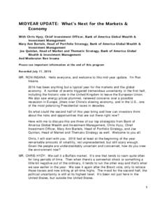 MIDYEAR UPDATE: What’s Next for the Markets & Economy With Chris Hyzy, Chief Investment Officer, Bank of America Global Wealth & Investment Management Mary Ann Bartels, Head of Portfolio Strategy, Bank of America Globa