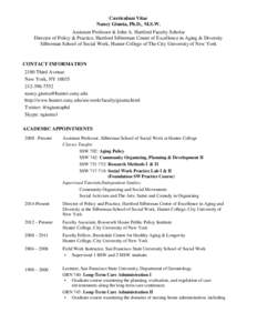 Curriculum Vitae Nancy Giunta, Ph.D., M.S.W. Assistant Professor & John A. Hartford Faculty Scholar Director of Policy & Practice, Hartford Silberman Center of Excellence in Aging & Diversity Silberman School of Social W