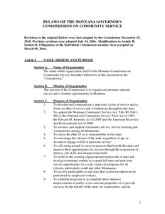BYLAWS OF THE MONTANA GOVERNOR’S COMMMISSION ON COMMUNITY SERVICE Revisions to the original Bylaws were last adopted by the Commission December 10, 2010. Previous revisions were adopted July 24, 2006. Modifications to 