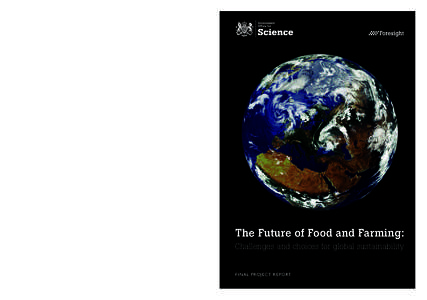 The Future of Food and Farming: Challenges and choices for global sustainabilityBIS-Food & Farming-COVER.indd 1 FINAL PROJECT REPORT