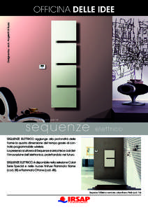 Designed by: arch. Angeletti & Ruzza  OFFICINA DELLE IDEE Sequenze L Elettrico verniciato colore Bianco Perla (cod. 16)