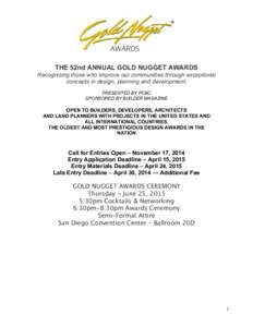 THE 52nd ANNUAL GOLD NUGGET AWARDS Recognizing those who improve our communities through exceptional concepts in design, planning and development. PRESENTED BY PCBC SPONSORED BY BUILDER MAGAZINE