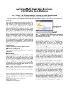 Authoring Multi-Stage Code Examples with Editable Code Histories Shiry Ginosar, Luis Fernando De Pombo, Maneesh Agrawala, Bj¨orn Hartmann Computer Science Division, University of California, Berkeley [removed]eley.e