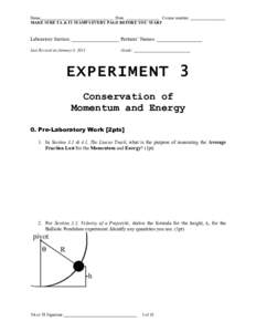 Name___________________________________ Date: ________________ Course number: _________________ MAKE SURE TA & TI STAMPS EVERY PAGE BEFORE YOU START Laboratory Section: ___________________ Partners’ Names: ____________