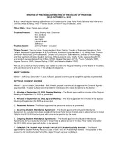 MINUTES OF THE REGULAR MEETING OF THE BOARD OF TRUSTEES HELD OCTOBER 14, 2013 A duly called Regular Meeting of the Board of Trustees of the Great Falls Public Schools was held at the th th District Offices Building, 1100