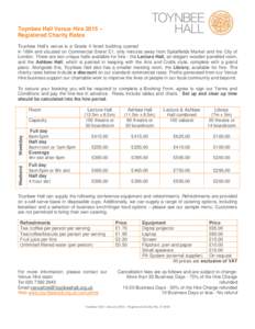 Toynbee Hall Venue Hire 2015 – Registered Charity Rates Toynbee Hall’s venue is a Grade II listed building opened in 1884 and situated on Commercial Street E1, only minutes away from Spitalfields Market and the City 