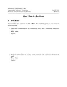 Introduction to Algorithms: 6.006 Massachusetts Institute of Technology Professors Srini Devadas and Erik Demaine April 2, 2008 Handout 9