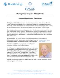 Meaningful Use Vanguard (MUVer) Profile  Summit Family Physicians of Middletown Building a small, family-based practice requires a lot of dedication and hard work. Summit Family Physicians in Middletown, Ohio is an examp