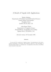 A Result of Vapnik with Applications Martin Anthony Department of Statistical and Mathematical Sciences London School of Economics Houghton Street London WC2A 2AE, U.K.