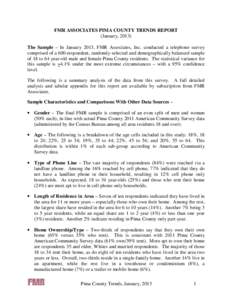 FMR ASSOCIATES PIMA COUNTY TRENDS REPORT (January, 2013) The Sample – In January 2013, FMR Associates, Inc. conducted a telephone survey comprised of a 600-respondent, randomly-selected and demographically balanced sam