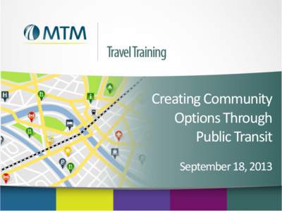 Creating Community Options Through Public Transit September 18, 2013  Introduction