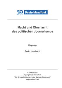 Deutschlandfunk  Macht und Ohnmacht des politischen Journalismus-Langfassung