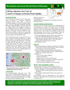 WATERSHED AND CLEAN WATER GRANTS PROGRAM GIS has Allowed a New View of Land Use Changes on Stream Water Quality BACKGROUND The non-profit Conemaugh Valley Conservancy (CVC) developed a watershed Geographic