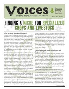 March 2007, NO. 80  FINDING A NICHE FOR SPECIALIZED CROPS AND LIVESTOCK What are Niche Agricultural Products? Niche agricultural products are specialized crops or livestock for