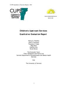 CUPS Qualitative Outcome Report, 3/04  Children’s UPstream Services