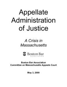 Appellate Administration of Justice A Crisis in Massachusetts