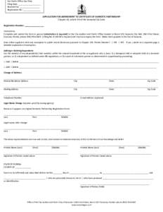 For Clerk’s Office Use Only: Filing Date: ____________________ Received by: __________________ Registration No.: _______________  APPLICATION FOR AMENDMENT TO CERTIFICATE OF DOMESTIC PARTNERSHIP