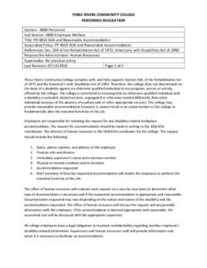 THREE RIVERS COMMUNITY COLLEGE PERSONNEL REGULATION Section: 4000 Personnel Sub Section: 4800 Employee Welfare Title: PR 4810 ADA and Reasonable Accommodation Associated Policy: PP 4810 ADA and Reasonable Accommodation