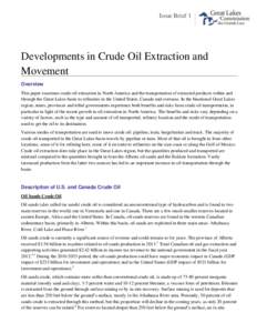 Issue Brief 1  Developments in Crude Oil Extraction and Movement Overview This paper examines crude oil extraction in North America and the transportation of extracted products within and