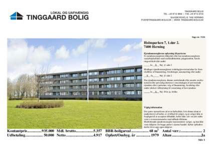 TINGGAARD BOLIG TEL. +[removed] | FAX +[removed]