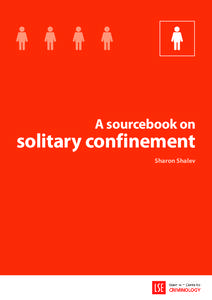 Forensic psychology / Solitary confinement / Torture / Prisoner / Prison / Supermax / Penal system of Japan / Solitary Watch / Penology / Crime / Law enforcement