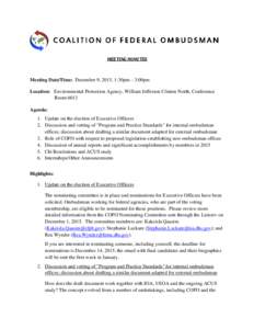 MEETING MINUTES  Meeting Date/Time: December 9, 2015, 1:30pm – 3:00pm Location: Environmental Protection Agency, William Jefferson Clinton North, Conference Room 6013 Agenda: