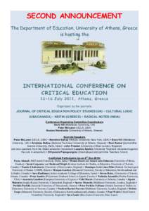 SECOND ANNOUNCEMENT The Department of Education, University of Athens, Greece is hosting the INTERNATIONAL CONFERENCE ON CRITICAL EDUCATION