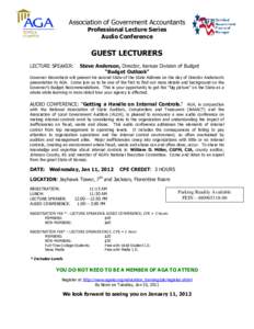 Association of Government Accountants Professional Lecture Series Audio Conference GUEST LECTURERS LECTURE SPEAKER: