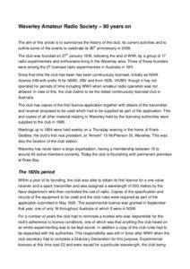 Waverley Amateur Radio Society – 90 years on The aim of this article is to summarise the history of the club, its current activities and to  outline some of the events to celebrate its 90th anniversary in 2009.