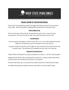 Guest’s Guide to Tax Exempt Status Thank you for choosing Mohican State Park Lodge and Conference Center for your business travel needs. Below are guidelines regarding Ohio tax exemptions for business travel. Hotel Lod
