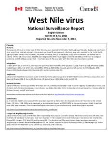 West Nile virus National Surveillance Report English Edition Weeks 44 & 45, 2013 Reported Cases to November 9, 2013 Canada