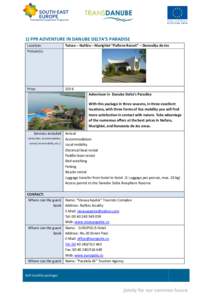 1) PP9 ADVENTURE IN DANUBE DELTA’S PARADISE Location: Picture(s): Tulcea – Nufǎru – Murighiol “Puflene Resort” – Dunavǎțu de Jos