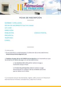 FICHA DE INSCRIPCIÓN NOMBRE Y APELLIDOS: FECHA DE NACIMIENTO (aa/mm/aaaa): CIF O NIF: DIRECCIÓN: POBLACIÓN:						CÓDIGO POSTAL: