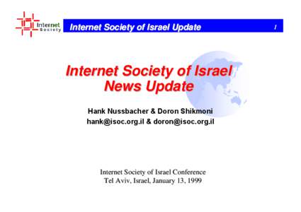 Internet Society of Israel Update  Internet Society of Israel News Update Hank Nussbacher & Doron Shikmoni [removed] & [removed]