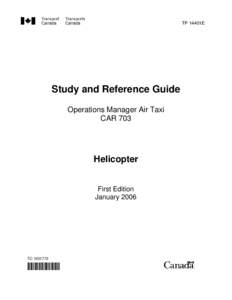 Aeronautical Information Manual / Air safety / Canadian Aviation Regulations / Air taxi / Flight plan / Transport Canada / Airline / Flight training / Pilot licensing in Canada / Aviation / Transport / Aviation law