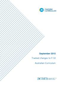 September 2015 Tracked changes to F-10 Australian Curriculum Introduction