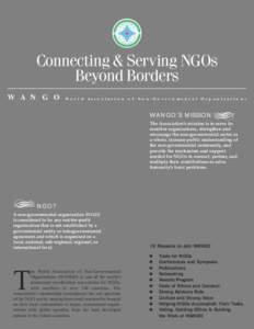 Connecting & Serving NGOs Beyond Borders W A N G O W o r l d A s s o c i at i o n o f N o n - G o v e r n m e n ta l O r g a n i zat i o n s