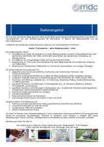 Stellenangebot Wir sind eine international tätige Benannte Stelle gemäß Medizinproduktegesetz für Medizinprodukte einschließlich Invitro-Diagnostika und eine Zertifizierungsstelle für QM-Systeme im Bereich der Medi