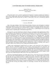 ACTIVITIES RELATED TO INTERNATIONAL MIGRATION Statistics Division Department of Economic and Social Affairs United Nations  The present report reviews activities regarding the development of statistical standards and met