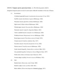 [removed]Nongame species; general provisions. (a) The following species shall be designated nongame species in need of conservation within the boundaries of the state of Kansas. (1) Invertebrates Cylindrical papershell 