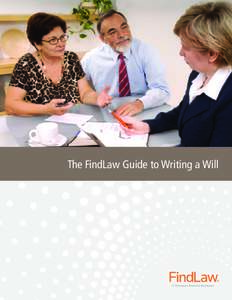 The FindLaw Guide to Writing a Will  The FindLaw Guide to Writing a Will Find an Estate Planning Attorney Near You